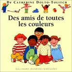 Nom du fichier : Dolto-Des-Amis-De-Toutes-Les-Couleurs.jpg
Poids du fichier : 56KB
Dimensions : 475x471
Ajouté le : 20 Juil 2005 Dolto-Des-Amis-De-Toutes-Les-Couleurs.jpg